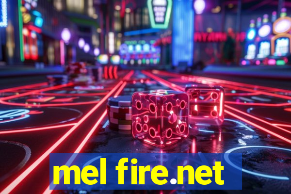 mel fire.net
